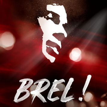 Brel! Le Spectacle - ANNULÉ